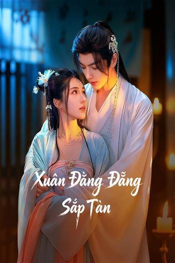 Xuân Đằng Đẵng Sắp Tàn
