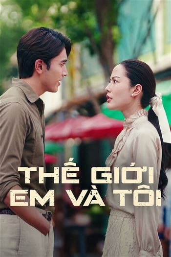 Watch Thế Giới Em Và Tôi - Two Faces Of Thatri