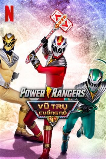 Power Rangers Vũ Trụ Cuồng Nộ