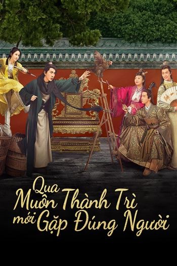 Qua Muôn Thành Trì Mới Gặp Đúng Người - A Thousand Miles To Your Heart