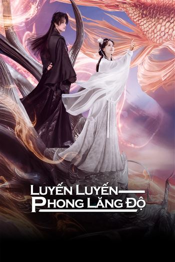 Luyến Luyến Phong Lăng Độ - A Vow In The Dark