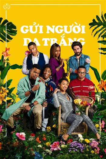 Gửi Người Da Trắng Mùa 3 - Dear White People Season 3