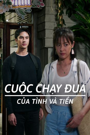 Cuộc Chạy Đua Của Tình Và Tiền