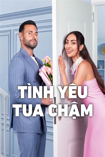 Tình Yêu Tua Chậm