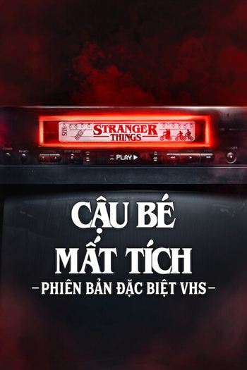 Cậu Bé Mất Tích Phiên Bản Đặc Biệt Vhs