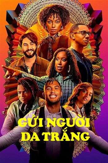 Gửi Người Da Trắng Mùa 4 - Dear White People Season 4