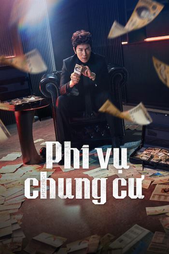 Watch Phi Vụ Chung Cư - The Apartment Job