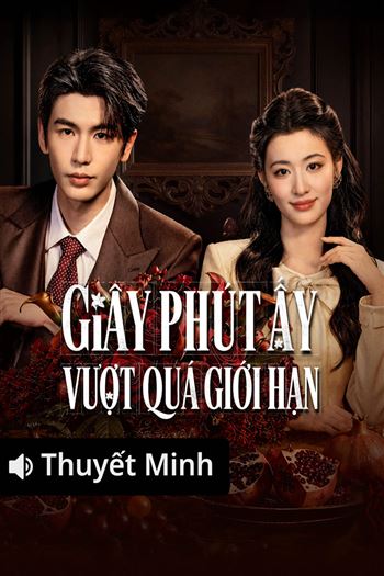 Giây Phút Ấy Vượt Quá Giới Hạn