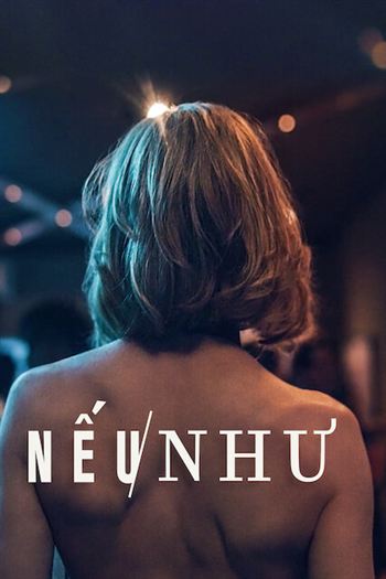 NẾU / NHƯ - WHAT / IF
