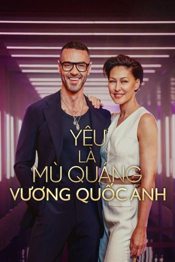 Yêu Là Mù Quáng Vương Quốc Anh Mùa 3