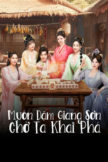 Muôn Dặm Giang Sơn Chờ Ta Khai Phá