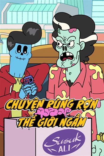 Chuyện Rùng Rợn Thế Giới Ngầm