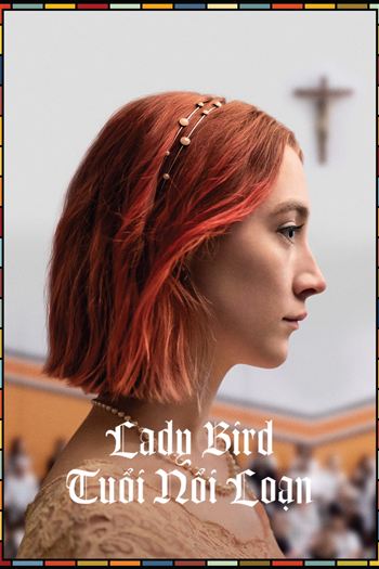Lady Bird Tuổi Nổi Loạn