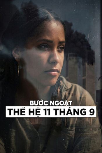 Bước Ngoặt Thế Hệ 11 Tháng 9