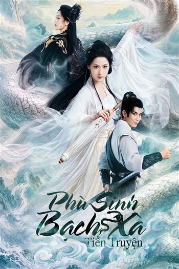 Phù Sinh Bạch Xà Tiền Duyên