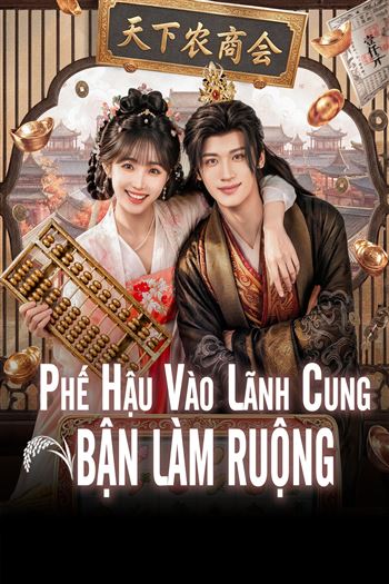 Phế Hậu Vào Lãnh Cung Bận Làm Ruộng
