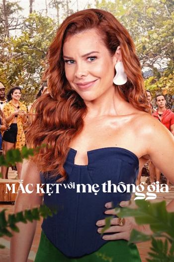 Mắc Kẹt Với Mẹ Thông Gia Mùa 1