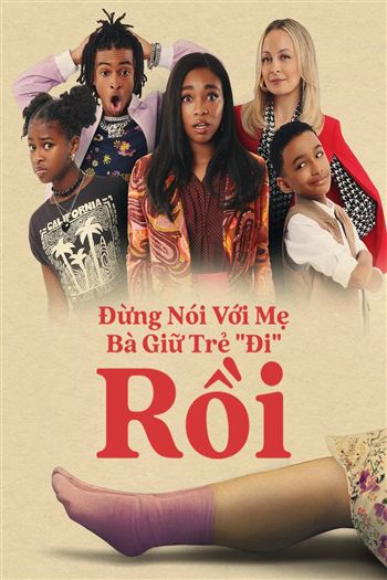 Đừng Nói Với Mẹ Bà Giữ Trẻ Đi Rồi