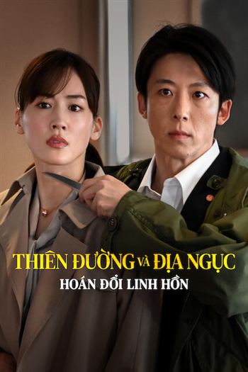 Thiên Đường Và Địa Ngục Hoán Đổi Linh Hồn